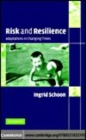 Image for Risk and resilience [electronic resource] :  adaptations in changing times /  by Ingrid Schoon. 