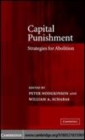 Image for Capital punishment [electronic resource] :  strategies for abolition /  edited by Peter Hodgkinson and William A. Schabas. 