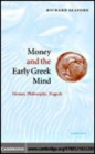 Image for Money and the early Greek mind [electronic resource] :  Homer, philosophy, tragedy /  Richard Seaford. 