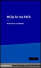 Image for MCQs for the FRCR part 1 [electronic resource] /  Monica Khanna, Leon Menezes, David Gallagher. Part 1 / Leon Menezes and Monica Khanna. 