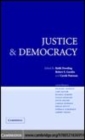 Image for Justice and democracy [electronic resource] :  essays for Brian Barry /  edited by Keith Dowding, Robert E. Goodin and Carol Pateman. 