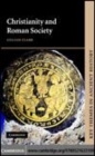 Image for Christianity and Roman society [electronic resource] /  Gillian Clark. 