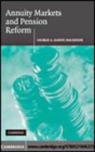 Image for Annuity markets and pension reform [electronic resource] /  George A. (Sandy) Mackenzie. 