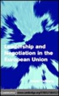 Image for Leadership and negotiation in the European Union [electronic resource] /  Jonas Tallberg. 