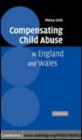 Image for Compensating child abuse in England and Wales [electronic resource] /  Paula Case. 