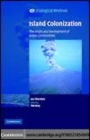 Image for Island colonization [electronic resource] :  the origin and development of island communities /  Ian Thornton ; edited by Tim New. 