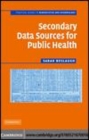 Image for Secondary data sources for public health [electronic resource] :  a practical guide /  Sarah Boslaugh. 