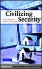 Image for Civilizing Security
