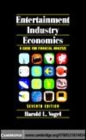 Image for Entertainment industry economics [electronic resource] :  a guide for financial analysis /  Harold L. Vogel. 