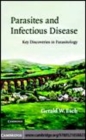 Image for Parasites and infectious disease [electronic resource] :  discovery by serendipity, and otherwise /  Gerald Esch. 