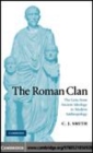 Image for The Roman clan [electronic resource] :  the gens from ancient ideology to modern anthropology /  C.J. Smith. 