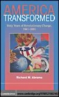 Image for America transformed [electronic resource] :  sixty years of revolutionary change, 1941-2001 /  Richard M. Abrams. 