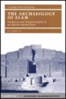 Image for The archaeology of Elam: formation and transformation of an ancient Iranian state