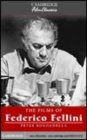 Image for The films of Federico Fellini [electronic resource] /  Peter Bondanella. 