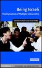 Image for Being Israeli [electronic resource] :  the dynamics of multiple citizenship /  Gershon Shafir, Yoav Peled. 