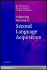 Image for Achieving success in second  language acquisition [electronic resource] /  Betty Lou Leaver, Madeline Ehrman, and Boris Shekhtman. 