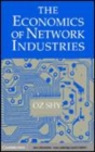 Image for The economics of network industries [electronic resource] /  Oz Shy. 
