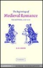 Image for The beginnings of medieval romance [electronic resource] :  fact and fiction, 1150-1220 /  D.H. Green. 