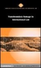 Image for Transboundary damage in international law [electronic resource] /  Xue Hanqin. 