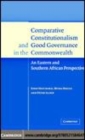 Image for Comparative constitutionalism and good governance in the Commonwealth [electronic resource] :  an Eastern and Southern African perspective /  John Hatchard, Muna Ndulo, Peter Slinn. 