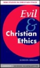 Image for Evil and Christian ethics [electronic resource] /  Gordon Graham. 