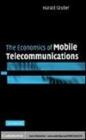 Image for The economics of mobile telecommunications [electronic resource] /  Harald Gruber. 