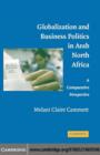 Image for Globalization and business politics in Arab North Africa: a comparative perspective
