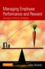 Image for Managing employee performance and reward: concepts, practices, strategies