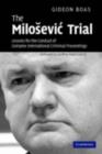Image for The Milosevic trial: lessons for the conduct of complex international criminal proceedings