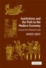 Image for Institutions and the path to modern economy: lessons from medieval trade
