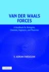 Image for Van der Waals forces: a handbook for biologists, chemists, engineers, and physicists