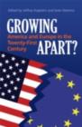 Image for Growing apart?: America and Europe in the twenty-first century