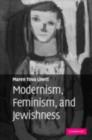 Image for Modernism, feminism, and Jewishness