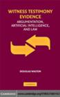 Image for Witness testimony evidence: argumentation, artificial intelligence, and law