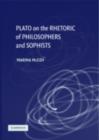 Image for Plato on the rhetoric of philosophers and sophists