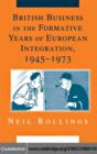 Image for British business in the formative years of European integration: 1945-1973