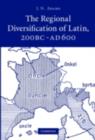 Image for The regional diversification of Latin, 200 BC - AD 600