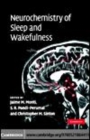 Image for Neurochemistry of sleep and wakefulness