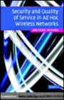 Image for Security and quality of service in ad hoc wireless networks [electronic resource] /  Amitabh Mishra. 