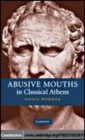 Image for Abusive mouths in classical Athens [electronic resource] /  by Nancy Worman. 