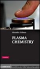 Image for Plasma chemistry [electronic resource] /  Alexander Fridman. 