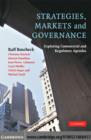Image for Strategies, markets and governance: exploring commercial and regulatory agendas