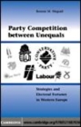 Image for Party competition between unequals [electronic resource] :  strategies and electoral fortunes in Western Europe /  Bonnie M. Meguid. 