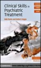 Image for Clinical skills in psychiatric treatment [electronic resource] /  Rob Poole and Robert Higgo. 