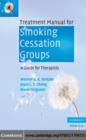Image for Treatment manual for smoking cessation groups: a guide for therapists