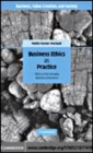 Image for Business ethics as practice: ethics as the everyday business of business