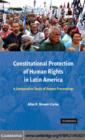 Image for Constitutional protection of human rights in Latin America: a comparative study of amparo proceedings