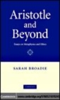 Image for Aristotle and beyond [electronic resource] :  essays on metaphysics and ethics /  Sarah Broadie. 