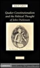 Image for Quaker constitutionalism and the political thought of John Dickinson [electronic resource] /  Jane E. Calvert. 