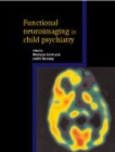 Image for Functional Neuroimaging in Child Psychiatry